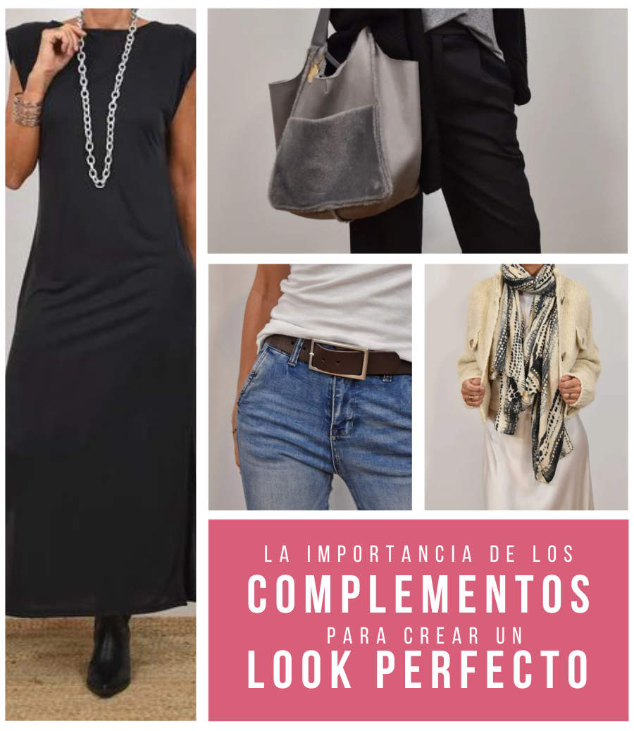 La importancia de los complementos para crear el look perfecto